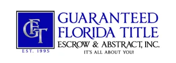 Guaranteed Florida Title, Escrow & Abstract, Inc.